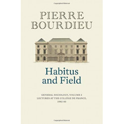 Habitus and Field: General Sociology, Volume 2 (1982-1983)