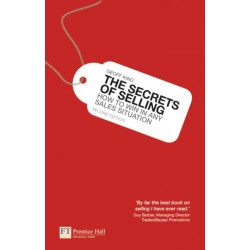 The Secrets of Selling, The: How to win in any sales situation