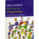 Non-violent Resistance Programme: Guidelines for Parents, Care Staff and Volunteers Working with Adolescents with Violent Behaviours