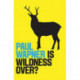 Is Wildness Over?