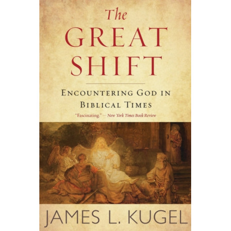 The Great Shift: Encountering God in Biblical Times