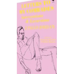 Letters to my comrades: Interventions & excursions