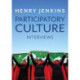 Participatory Culture: Interviews
