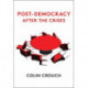 Post-Democracy After the Crises