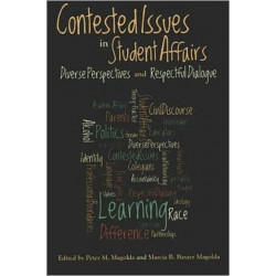 Contested Issues in Student Affairs: Diverse Perspectives and Respectful Dialogue