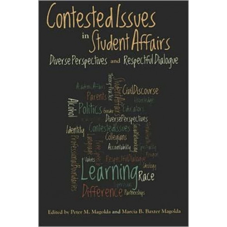 Contested Issues in Student Affairs: Diverse Perspectives and Respectful Dialogue