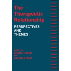 The Therapeutic Relationship: Perspectives and Themes