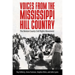 Voices from the Mississippi Hill Country: The Benton County Civil Rights Movement