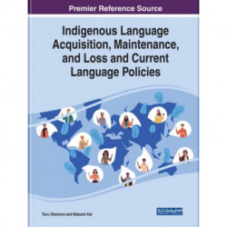 Indigenous Language Acquisition, Maintenance, and Loss and Current Language Policies