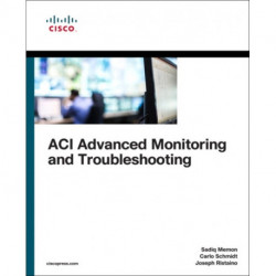 ACI Advanced Monitoring and Troubleshooting