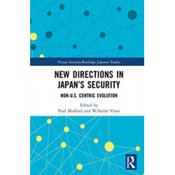 New Directions in Japan’s Security: Non-U.S. Centric Evolution