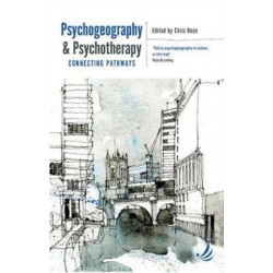 Psychogeography and Psychotherapy: Connecting pathways