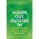 Inside Out, Outside In: Transforming mental health practices
