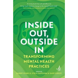 Inside Out, Outside In: Transforming mental health practices