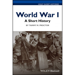 World War I: A Short History