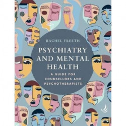 Psychiatry and Mental Health: A guide for counsellors and psychotherapists