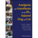 Analgesia and Anesthesia for the Ill or Injured Dog and Cat
