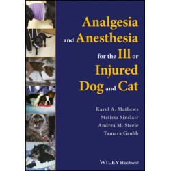 Analgesia and Anesthesia for the Ill or Injured Dog and Cat
