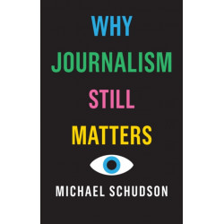 Why Journalism Still Matters