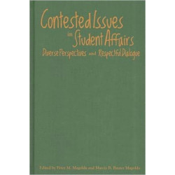 Contested Issues in Student Affairs: Diverse Perspectives and Respectful Dialogue