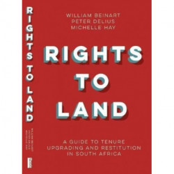 Rights to land: A guide to tenure upgrading and restitution in South Africa