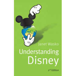 Understanding Disney: The Manufacture of Fantasy