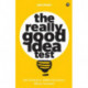The Really Good Idea Test, The