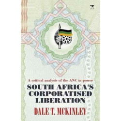 South Africa's corporatised liberation