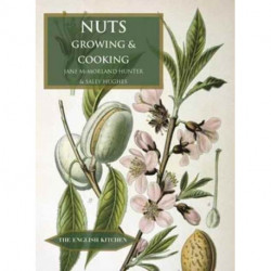 Nuts: Growing and Cooking