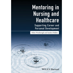 Mentoring in Nursing and Healthcare: Supporting Career and Personal Development