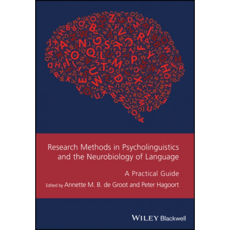 Research Methods in Psycholinguistics and the Neurobiology of Language: A Practical Guide