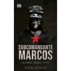Subcomandante Marcos: Global Rebel Icon