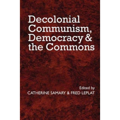 Decolonial Communism, Democracy and the Commons