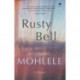Rusty Bell: A novel
