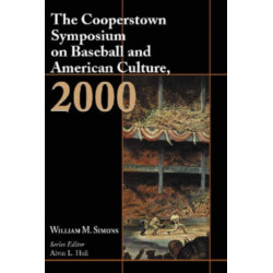 The Cooperstown Symposium on Baseball and American Culture, 2000
