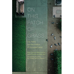On This Patch of Grass: City Parks on Occupied Land