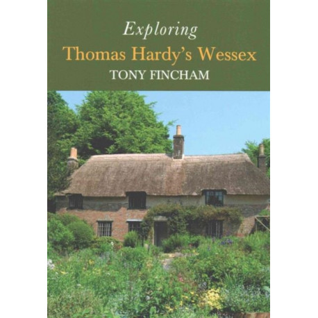 Exploring Thomas Hardy's Wessex