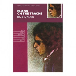 Blood On The Tracks - Bob Dylan: Guitar with Strumming Patterns, Lyrics & Chords
