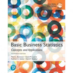 Basic Business Statistics, Global Edition + MyLab Statistics with Pearson eText (Package)