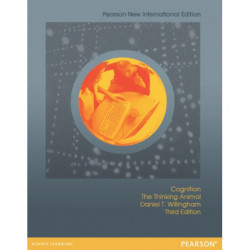 Cognition: The Thinking Animal: Pearson New International Edition