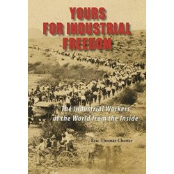 YOURS FOR INDUSTRIAL FREEDOM