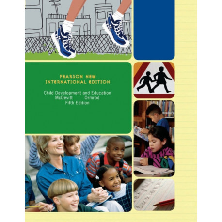 Child Development and Education: Pearson New International Edition