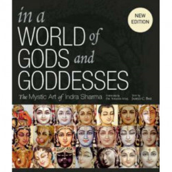 In a World of Gods and Goddesses: The Mystic Art of Indra Sharma