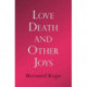 Love, Death and Other Joys
