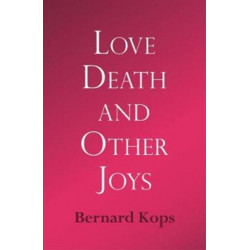 Love, Death and Other Joys