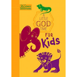 A 365 Daily Devotions: A Little God Time for Kids