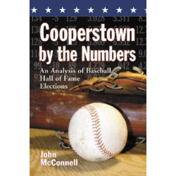 Cooperstown by the Numbers: An Analysis of Baseball Hall of Fame Elections