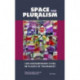Space and Pluralism: Can Contemporary Cities Be Places of Tolerance?