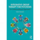 Integrative Group Therapy for Psychosis: An Evidence-Based Approach