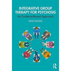 Integrative Group Therapy for Psychosis: An Evidence-Based Approach